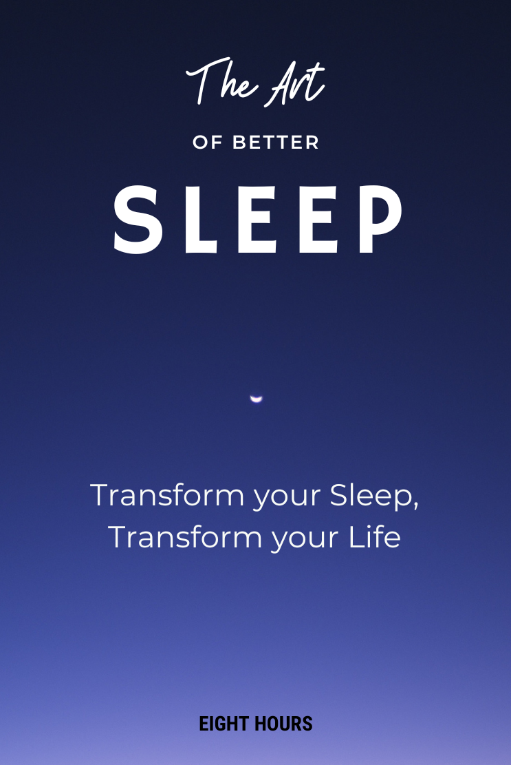 The Art of Better Sleep